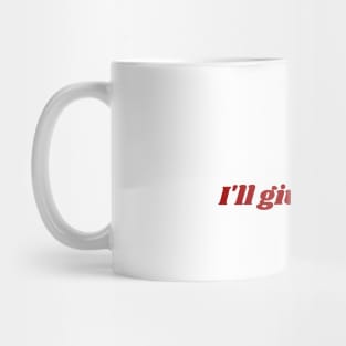 Yes, I'll give it a try Mug